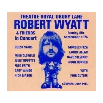 Zahraniční hudba 2LP Robert Wyatt: Theatre Royal Drury Lane: Live 1974 2016