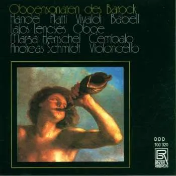 Zahraniční hudba CD Georg Friedrich Händel: Lajos Lencses - Oboensonaten Des Barock 2012