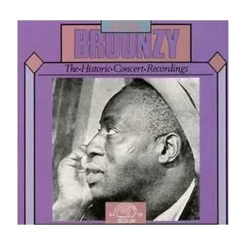 Zahraniční hudba CD Big Bill Broonzy: The Historic Concert Recordings 2014