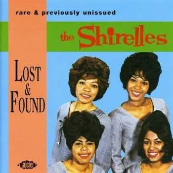 Zahraniční hudba CD The Shirelles: Lost & Found - Rare & Previously Unissued 2007