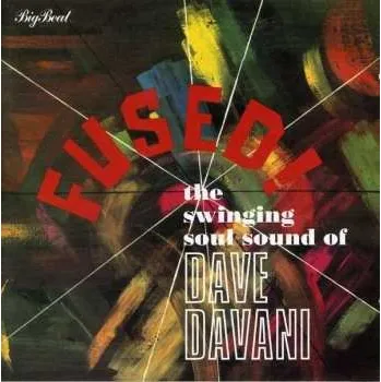 Zahraniční hudba CD The Dave Davani Four: Fused!: The Swinging Soul Sound Of Dave Davani 2002