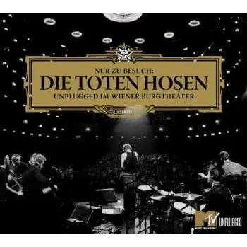 Zahraniční hudba CD Die Toten Hosen: Nur Zu Besuch: Unplugged Im Wiener Burgtheater DIGI 2005 Digipack