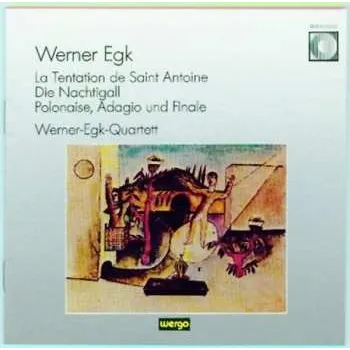 Zahraniční hudba CD Werner Egk: La Tentation De Saint Antoine / Die Nachtigall / Polonaise, Adagio Und Finale 1996