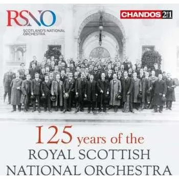 Zahraniční hudba 2CD Royal Scottish National Orchestra: 125 Years Of The Royal Scottish National Orchestra 2016