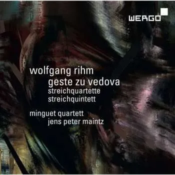 Zahraniční hudba CD Wolfgang Rihm: Geste Zu Vedova; Streichquartette; Streichquintett 2019