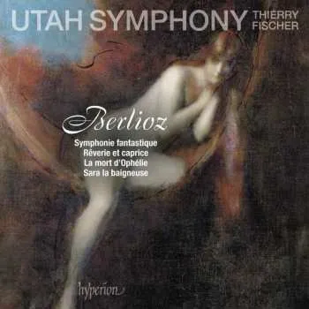 Zahraniční hudba CD Hector Berlioz: Symphonie Fantastique / Rêverie Et Caprice / La Mort D'Ophélie / Sara La Baigneuse 2020