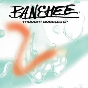 Zahraniční hudba EP Banshee: Thought Bubbles EP 2019