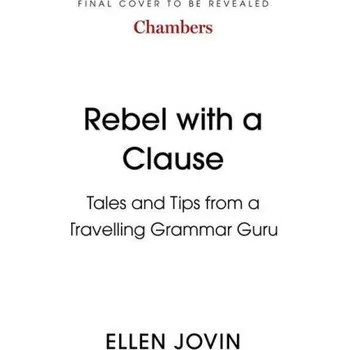 Rebel with a Clause: Tales and Tips from a Travelling Grammar Guru – Ellen Jovin (EN)