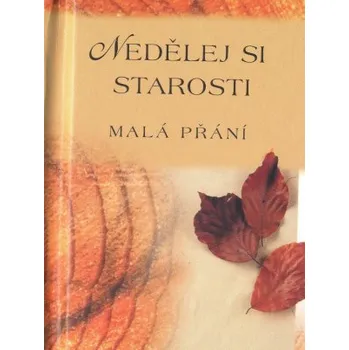 Nedělej si starosti (Malá přání)