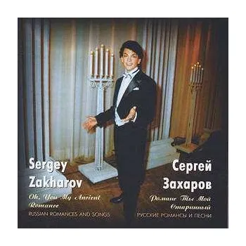 Zahraniční hudba CD Peter Iljitsch Tschaikowsky: Sergey Zakharov - Oh,you My Ancient Romance