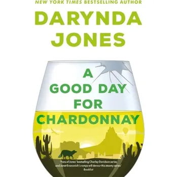 A Good Day for Chardonnay - Darynda Jones