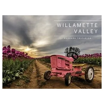 Cestování Willamette Valley, Oregon - Tricarico, Barbara