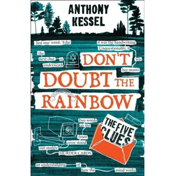 The Five Clues (Don't Doubt The Rainbow 1) - Kessel, Anthony
