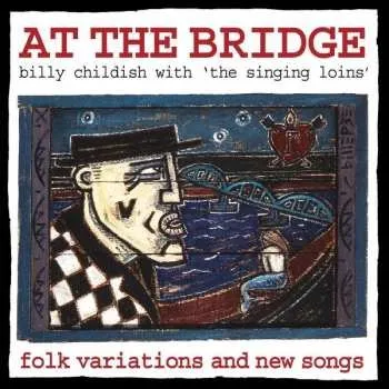 Zahraniční hudba LP Billy Childish: At The Bridge 2022