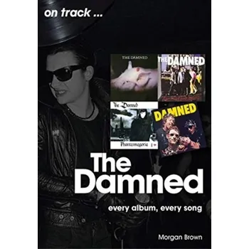 The Damned On Track - Brown, Danielle; Jackson, Lee; Morgan, Nicola; McInally, M-C.; Summers, Eric