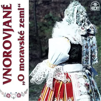 Zahraniční hudba Vnorovjané: O moravské zemi - CD