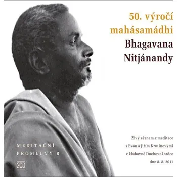 Meditační promluvy 8 - 50. výročí mahásamádhi Bhagavana Nitjánandy Audiokniha