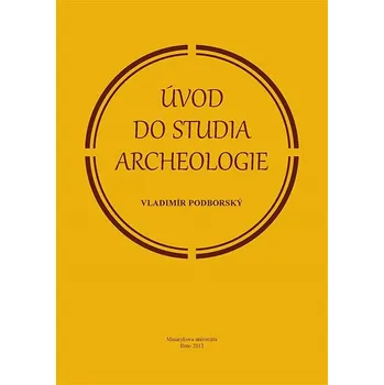 Kniha Úvod do studia archeologie Ekniha