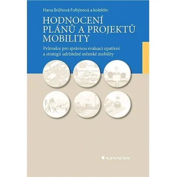 Hodnocení plánů a projektů mobility: Průvodce pro správnou evaluaci opatření a strategií udržitelné Kniha