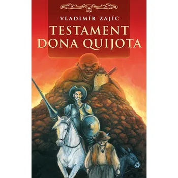 Beletrie pro dospělé Testament Dona Quijota - Vladimír Zajíc