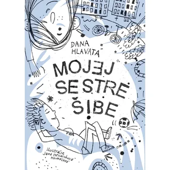 Mojej sestre šibe (Dana Hlavatá)
