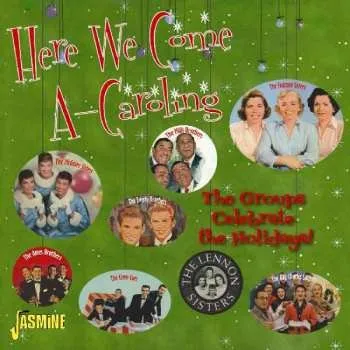 Zahraniční hudba 2CD Various: Here We Come A-Caroling: The Groups Celebrate The Holidays! 2015