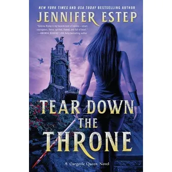 Cizojazyčná kniha Tear Down the Throne - Estep, Jennifer