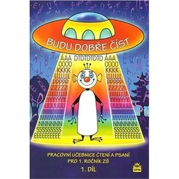 Český jazyk Budu dobře číst: Pracovní učebnice čtení a psaní pro 1.ročník ZŠ Kniha