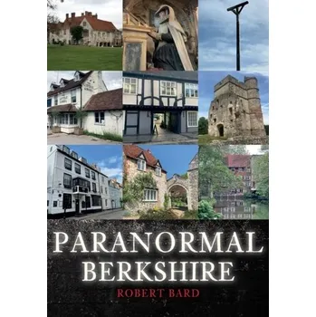 Cestování Paranormal Berkshire - Bard, Robert L.