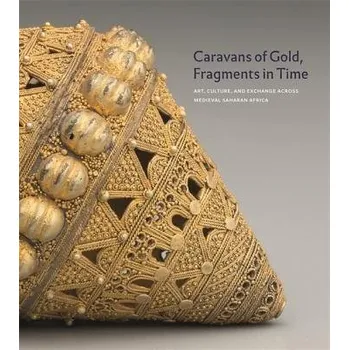 Cizojazyčná kniha Caravans of Gold, Fragments in Time - Berzock, Kathleen Bickford