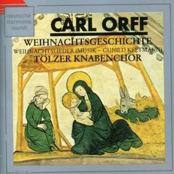 Zahraniční hudba CD Carl Orff: Weihnachtsgeschichte / Weihnachtslieder 1989