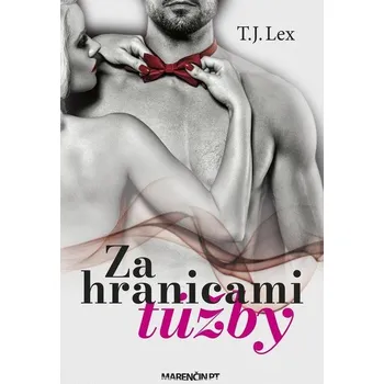 Kniha Za hranicami túžby - T.J. Lex (E-Kniha)
