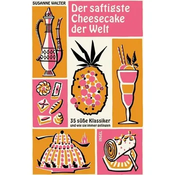 Der saftigste Cheesecake der Welt - Walter, Susanne