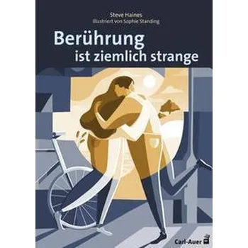 Osobní rozvoj Berührung ist ziemlich strange - Haines, Steve