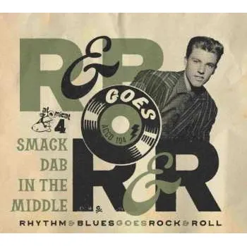 Zahraniční hudba CD Various: Rhythm & Blues Goes Rock & Roll Volume 4 Smack Dab In The Middle 2022