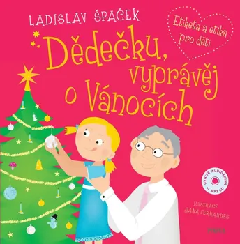 Dědečku, vyprávěj o Vánocích - Ladislav Špaček (2022, pevná)