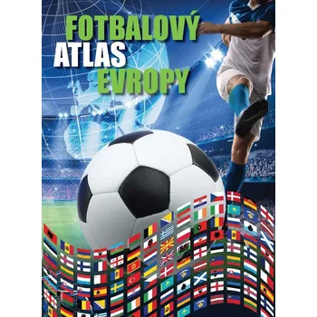 Fotbalový atlas Evropy - Jiří Tomeš…