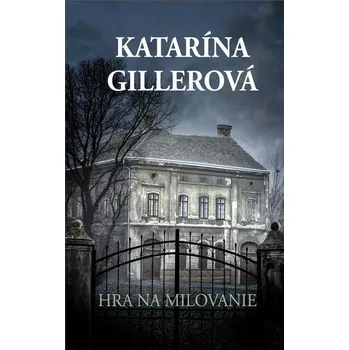 Kniha Hra na milovanie - Katarína Gillerová (E-Kniha)