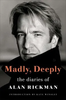 Literární biografie Madly, Deeply: The Diaries of Alan Rickman - Alan Rickman [EN] (2022, pevná)