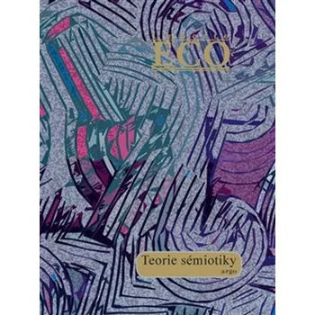 Umění Teorie sémiotiky - Umberto Eco