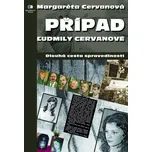 Případ Ľudmily Cervanové: Dlouhá cesta…