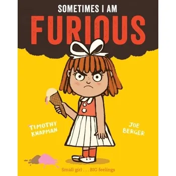 První čtění Sometimes I Am Furious - Knapman, Timothy [EN] (2021, Měkká, Pan Macmillan)