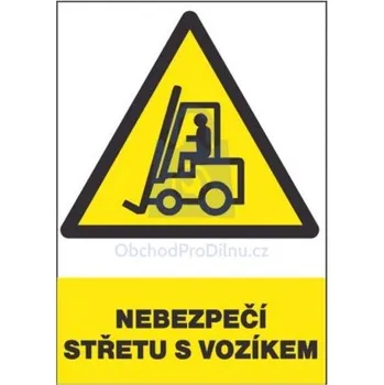 Tabulka bezpečnostní - Nebezpečí střetu s vozíkem 300 x 210 mm, balení 1 ks