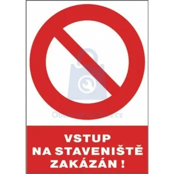 Tabulka bezpečnostní - Vstup na staveniště zakázán! 300 x 210 mm, balení 1 ks