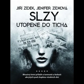 Slzy utopené do ticha - Jiří Zídek, Jenifer Zídková (2022, pevná)