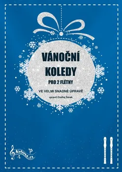 Vánoční koledy pro 2 flétny - Ondřej Šárek (2022, brožovaná)