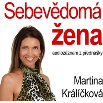Sebevědomá žena - Martina Králíčková - audiokniha
