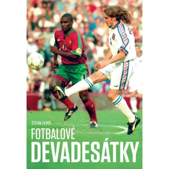 Fotbalové devadesátky - Štěpán Filípek (2022, pevná)