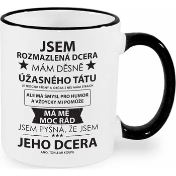 Stolování Hrnek - Jsem rozmazlená táty dcera