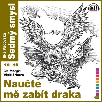 Naučte mě zabít draka - Ilka Pacovská - audiokniha